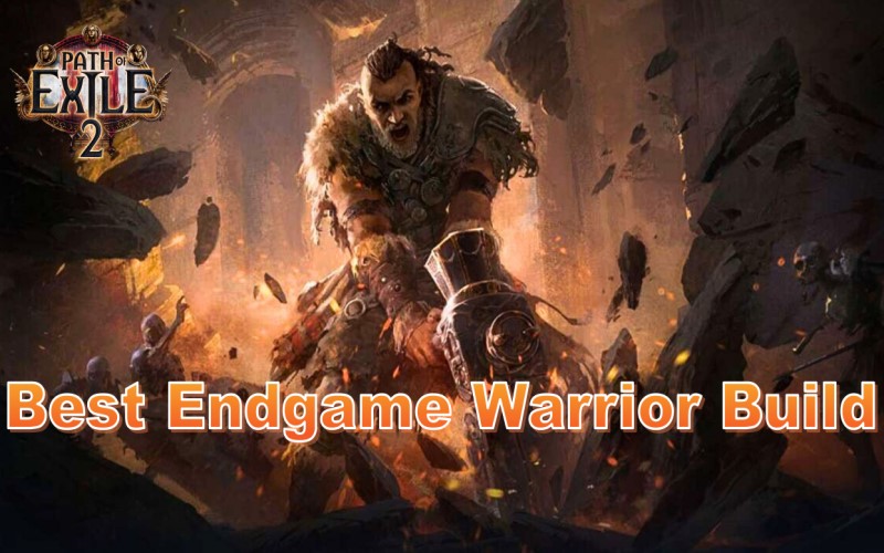 How To Maximize Warrior’s Power When You Enter Endgame In POE 2 Early Access? – Equipment & Skill Gems How To Maximize Warrior's Power When You Enter Endgame In POE 2 Early Access? - Equipment & Skill Gems